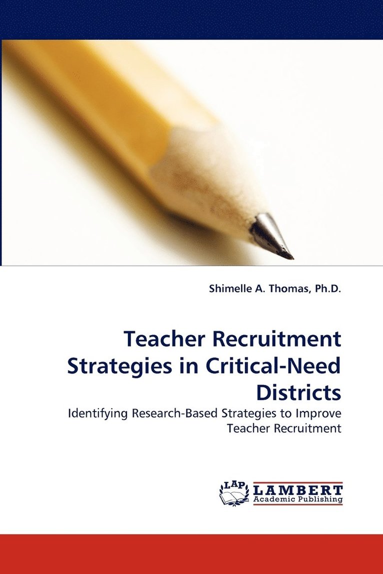 Teacher Recruitment Strategies in Critical-Need Districts 1