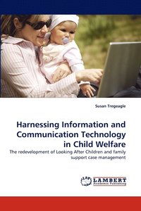 bokomslag Harnessing Information and Communication Technology in Child Welfare