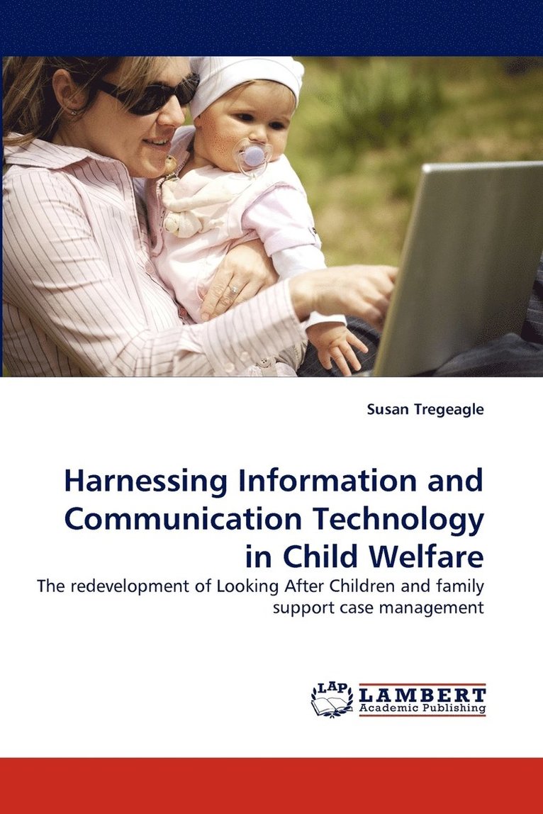 Harnessing Information and Communication Technology in Child Welfare 1