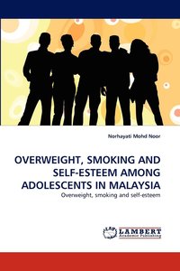 bokomslag Overweight, Smoking and Self-Esteem Among Adolescents in Malaysia