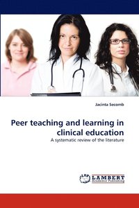 bokomslag Peer Teaching and Learning in Clinical Education