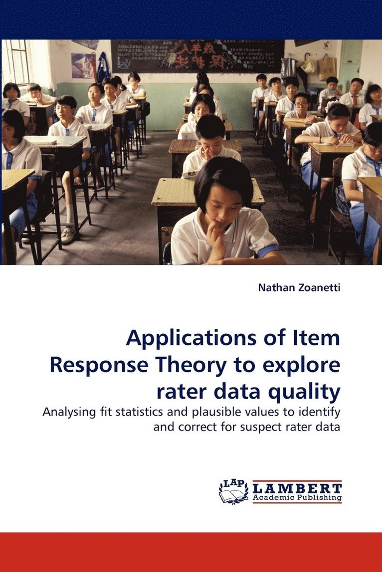 Applications of Item Response Theory to Explore Rater Data Quality 1