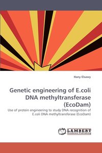 bokomslag Genetic Engineering of E.Coli DNA Methyltransferase (Ecodam)