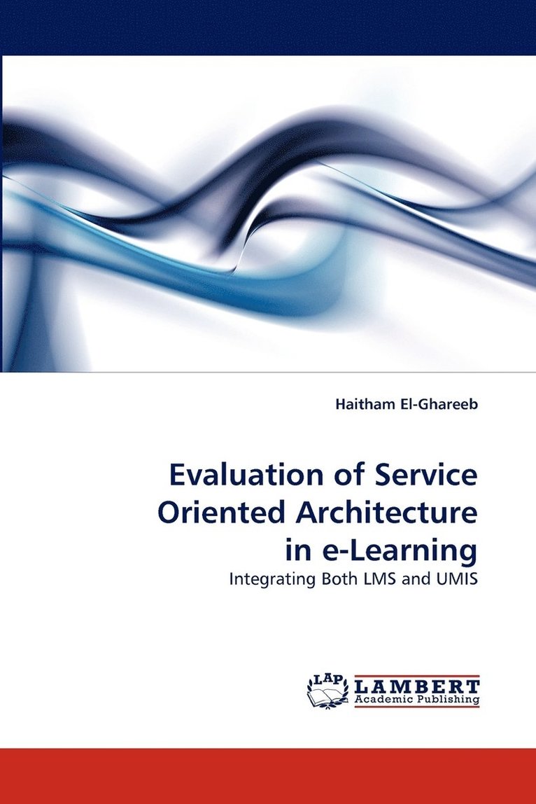 Evaluation of Service Oriented Architecture in E-Learning 1