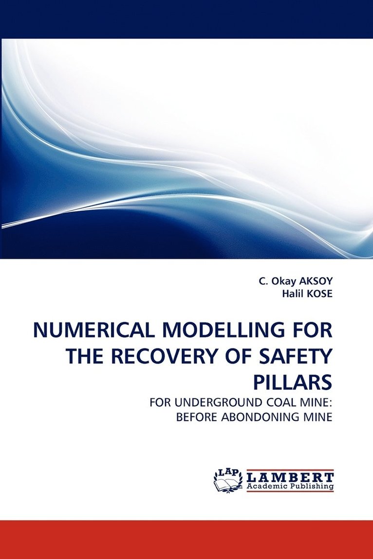 Numerical Modelling for the Recovery of Safety Pillars 1