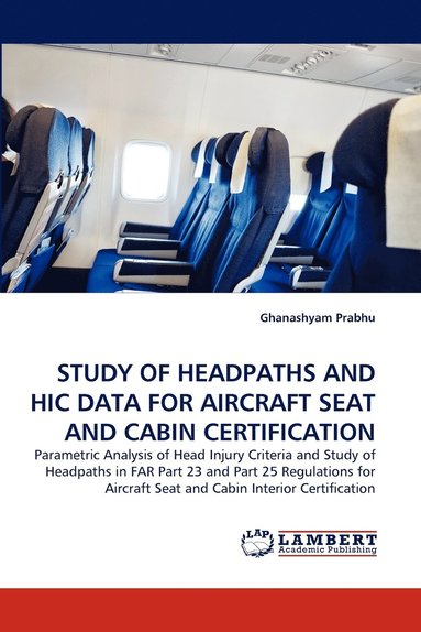 bokomslag Study of Headpaths and Hic Data for Aircraft Seat and Cabin Certification