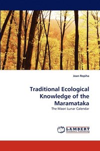 bokomslag Traditional Ecological Knowledge of the Maramataka