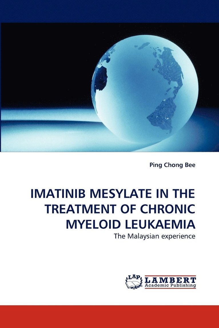 Imatinib Mesylate in the Treatment of Chronic Myeloid Leukaemia 1