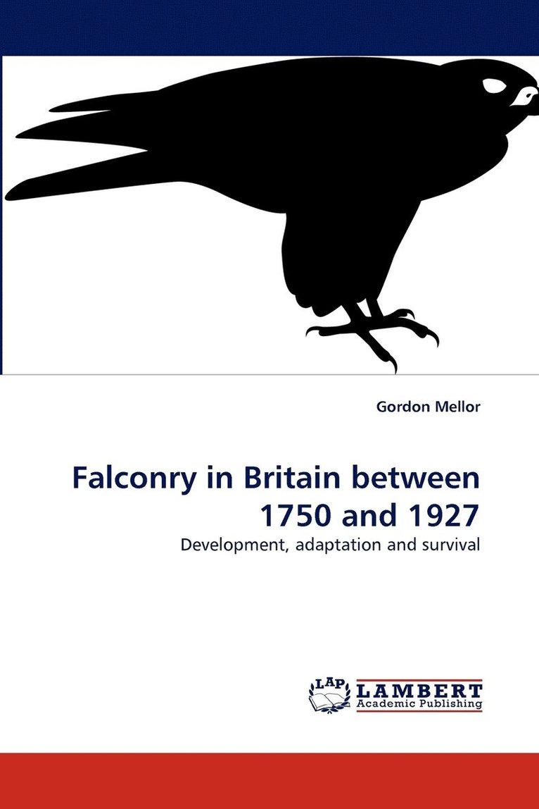 Falconry in Britain between 1750 and 1927 1