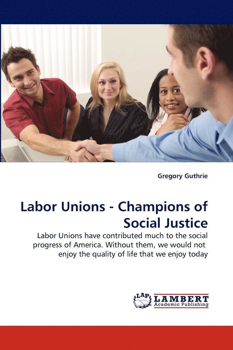 Labor Unions - Champions of Social Justice 1