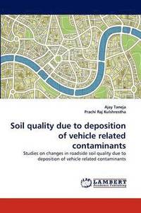 bokomslag Soil quality due to deposition of vehicle related contaminants