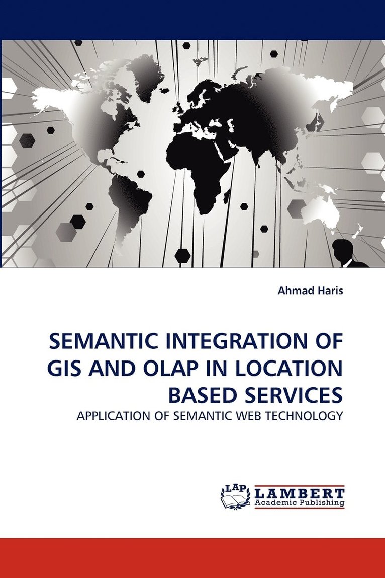 Semantic Integration of GIS and OLAP in Location Based Services 1