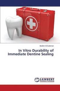 bokomslag In Vitro Durability of Immediate Dentine Sealing