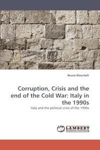 bokomslag Corruption, Crisis and the end of the Cold War