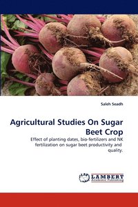 bokomslag Agricultural Studies On Sugar Beet Crop