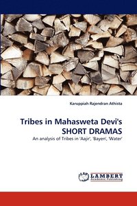 bokomslag Tribes in Mahasweta Devi's SHORT DRAMAS