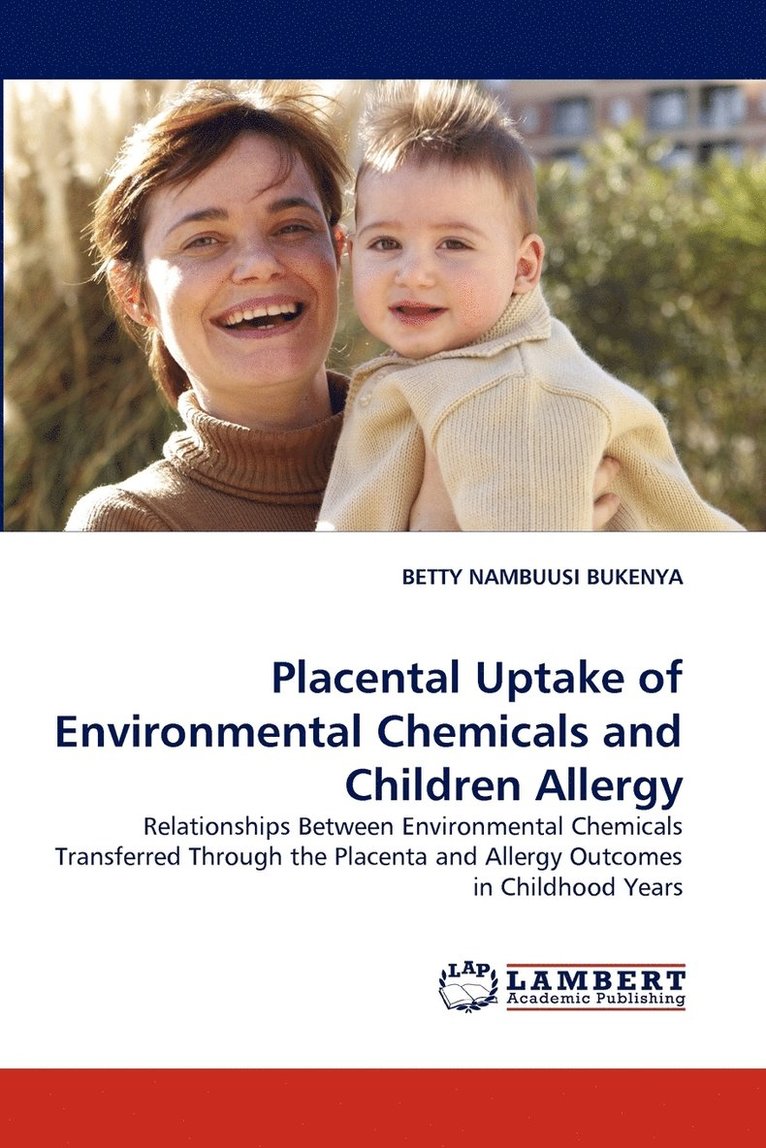 Placental Uptake of Environmental Chemicals and Children Allergy 1