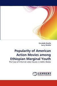 bokomslag Popularity of American Action Movies among Ethiopian Marginal Youth