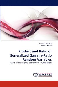bokomslag Product and Ratio of Generalized Gamma-Ratio Random Variables