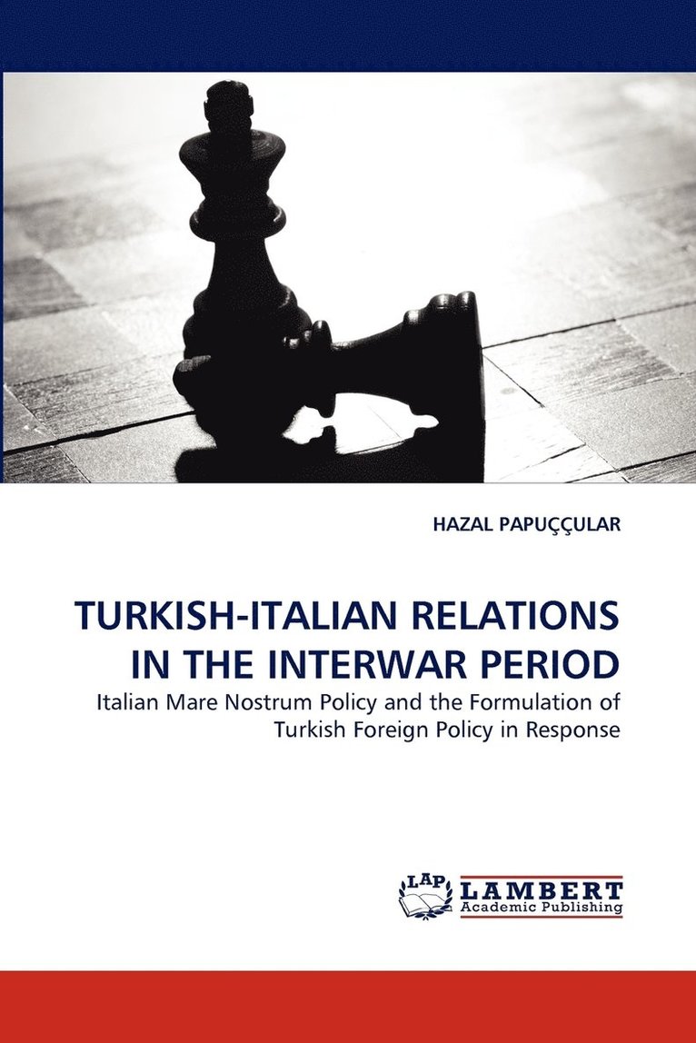 Turkish-Italian Relations in the Interwar Period 1