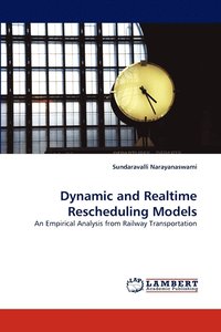 bokomslag Dynamic and Realtime Rescheduling Models