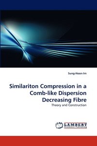 bokomslag Similariton Compression in a Comb-like Dispersion Decreasing Fibre