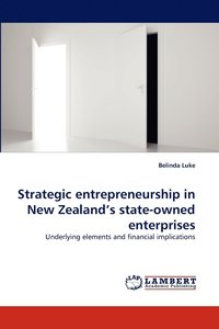 bokomslag Strategic entrepreneurship in New Zealand's state-owned enterprises