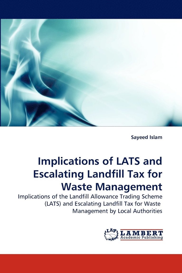 Implications of LATS and Escalating Landfill Tax for Waste Management 1