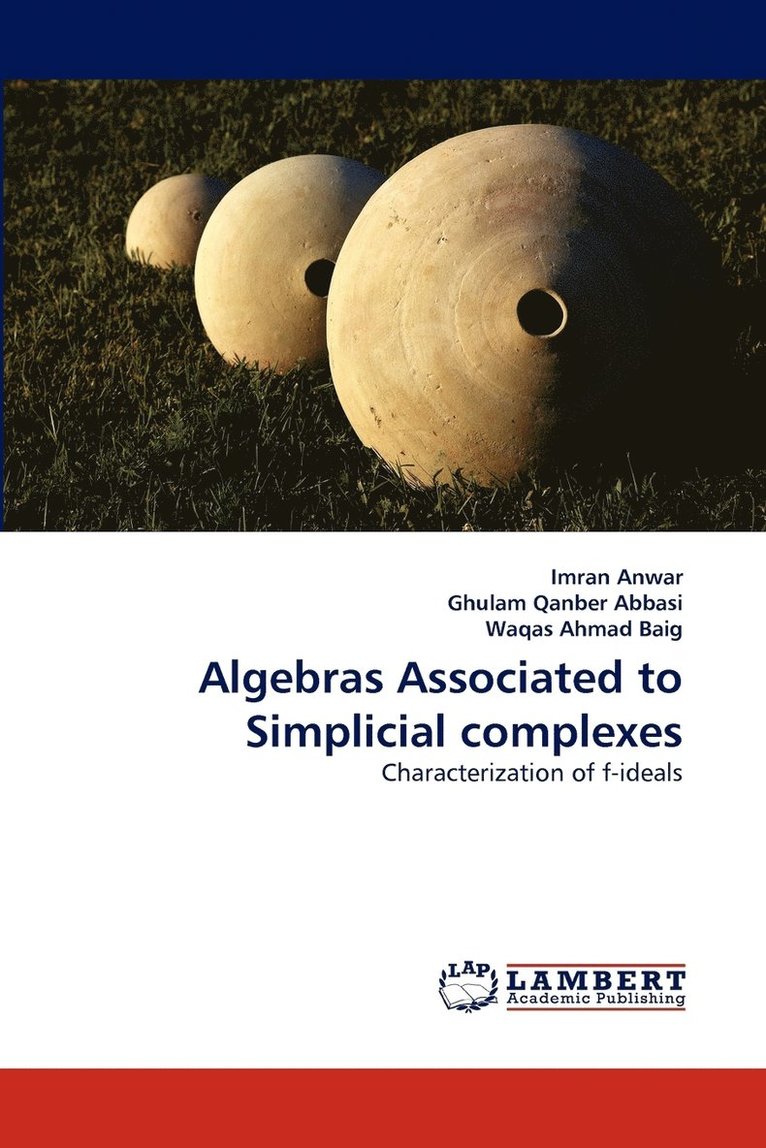 Algebras Associated to Simplicial complexes 1