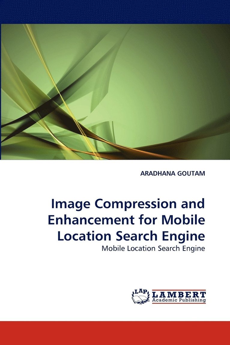 Image Compression and Enhancement for Mobile Location Search Engine 1