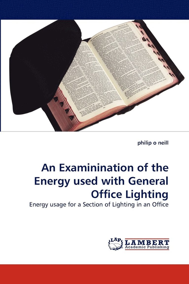 An Examinination of the Energy Used with General Office Lighting 1