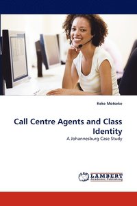 bokomslag Call Centre Agents and Class Identity