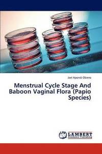 bokomslag Menstrual Cycle Stage and Baboon Vaginal Flora (Papio Species)