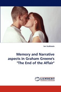 bokomslag Memory and Narrative Aspects in Graham Greene's &quot;The End of the Affair&quot;