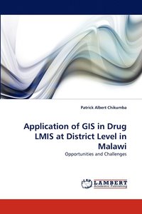 bokomslag Application of GIS in Drug LMIS at District Level in Malawi
