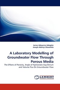 bokomslag A Laboratory Modelling of Groundwater Flow Through Porous Media