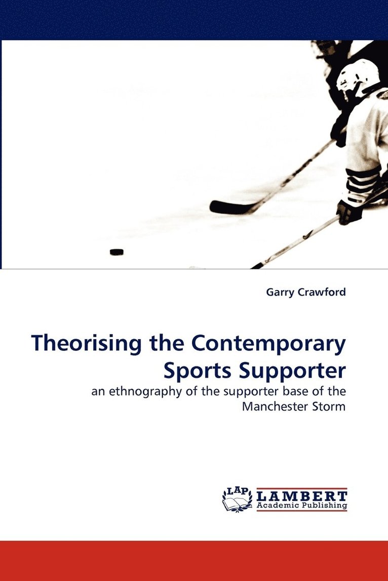 Theorising the Contemporary Sports Supporter 1