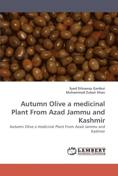bokomslag Autumn Olive a Medicinal Plant from Azad Jammu and Kashmir