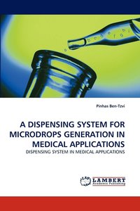 bokomslag A Dispensing System for Microdrops Generation in Medical Applications