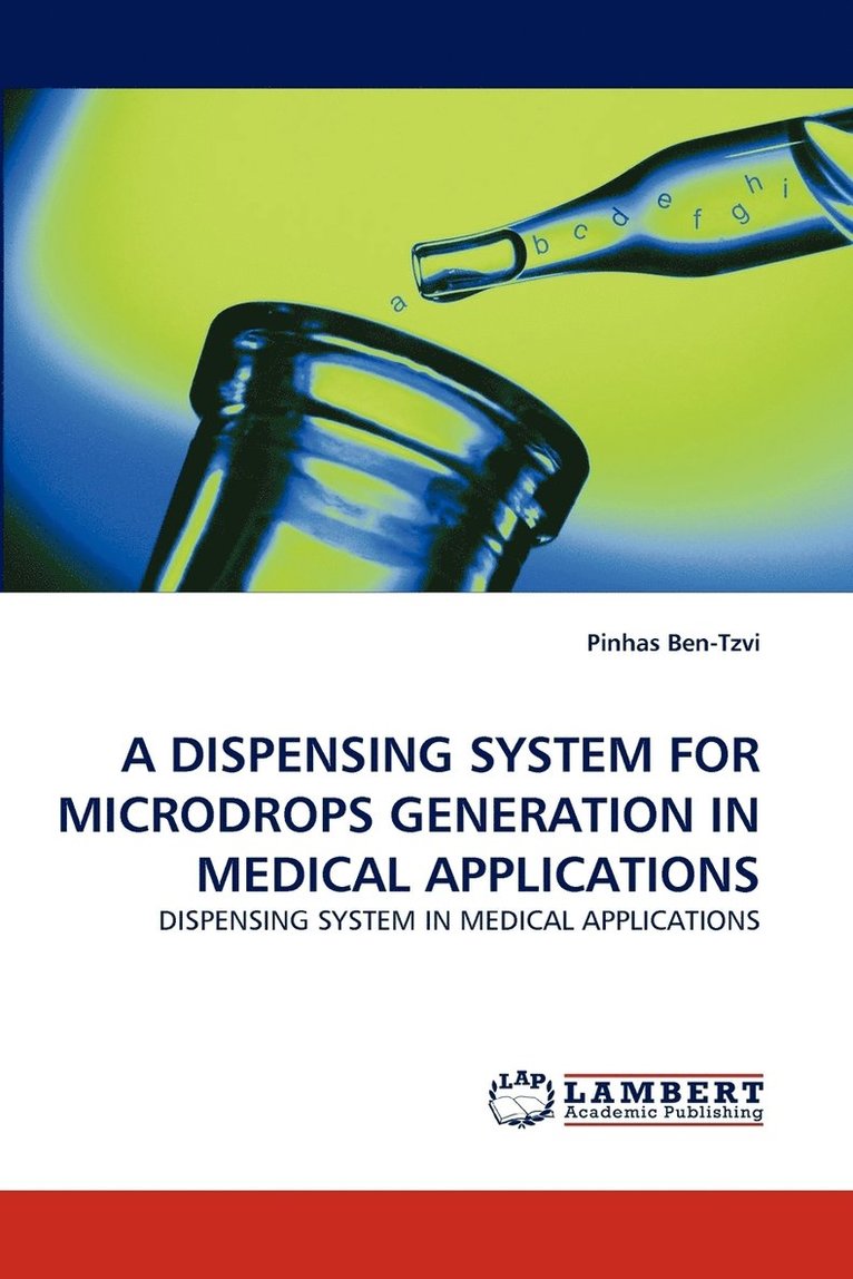 A Dispensing System for Microdrops Generation in Medical Applications 1