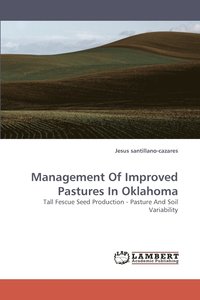 bokomslag Management of Improved Pastures in Oklahoma