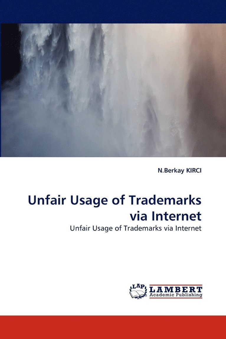 Unfair Usage of Trademarks Via Internet 1