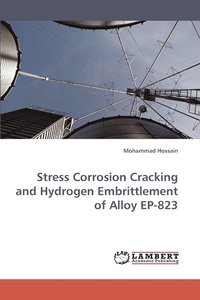 bokomslag Stress Corrosion Cracking and Hydrogen Embrittlement of Alloy EP-823