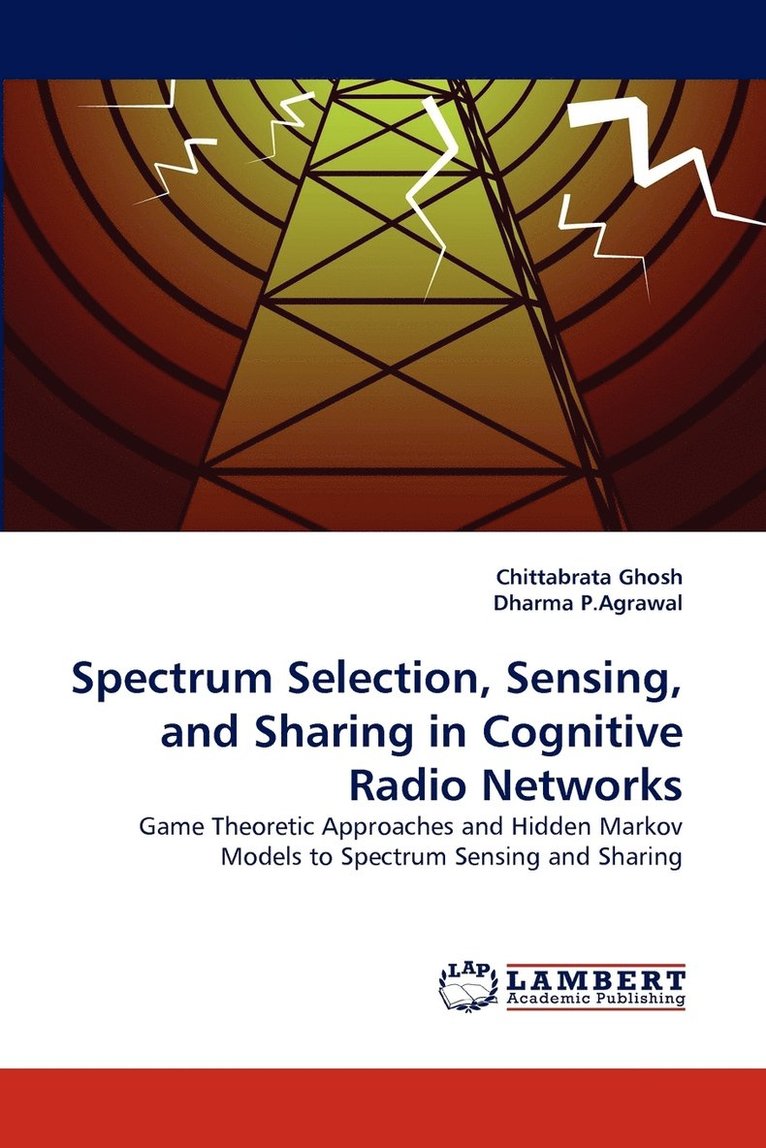 Spectrum Selection, Sensing, and Sharing in Cognitive Radio Networks 1