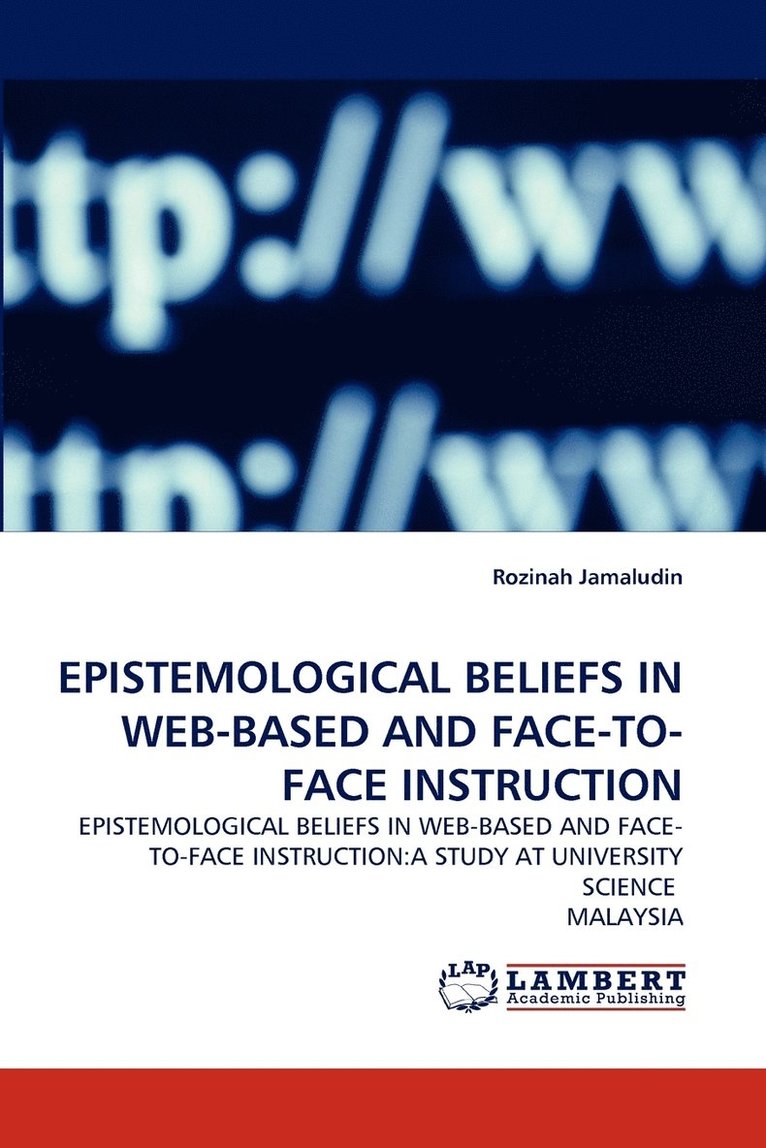 Epistemological Beliefs in Web-Based and Face-To-Face Instruction 1