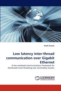 bokomslag Low Latency Inter-Thread Communication Over Gigabit Ethernet