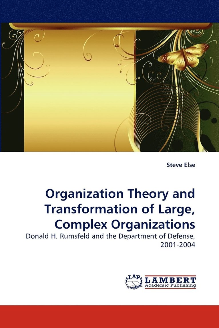 Organization Theory and Transformation of Large, Complex Organizations 1