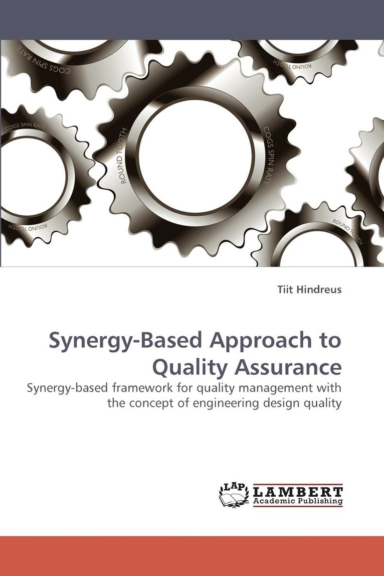 Synergy-Based Approach to Quality Assurance 1