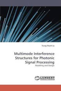 bokomslag Multimode Interference Structures for Photonic Signal Processing