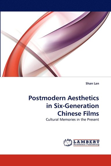 bokomslag Postmodern Aesthetics in Six-Generation Chinese Films